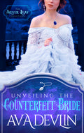 Unveiling the Counterfeit Bride by Ava Devlin
