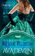 Unmasking the Silver Heiress by Ava Devlin