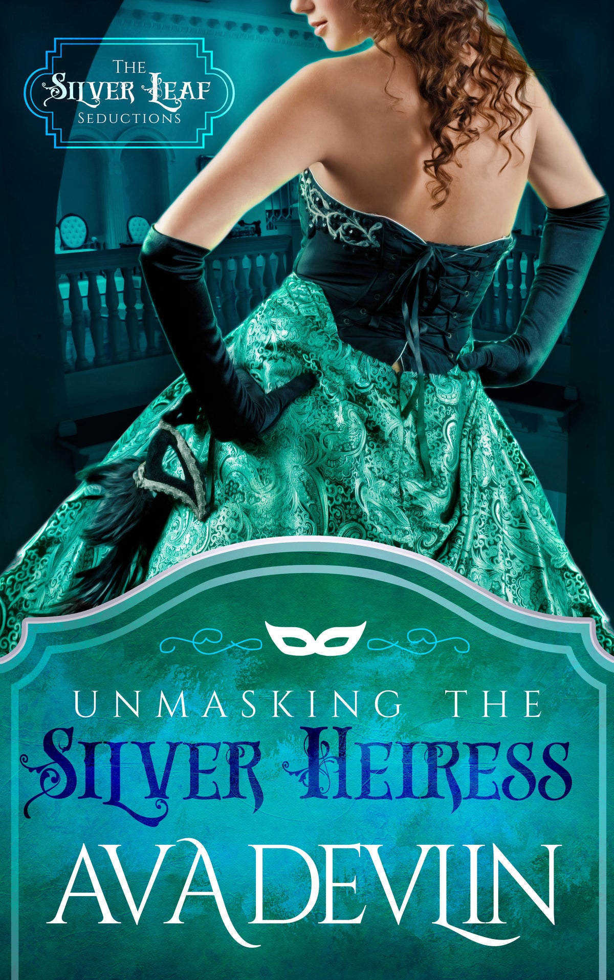 Unmasking the Silver Heiress by Ava Devlin